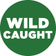 Wild caught